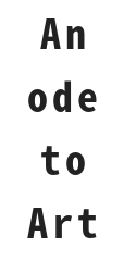 text image: an Ode to Art